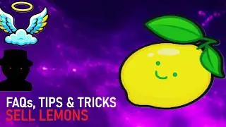 Frequently Asked Questions | Tips & Tricks | Sell Lemons (Roblox)
