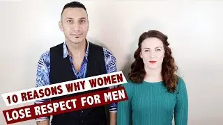 10 reasons why women lose respect for men