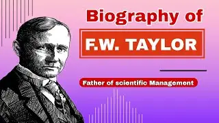 Biography of F.W. Taylor | Business Management || DV Commerce Classes ||