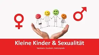 Kleine Kinder und Sexualität - Trailer