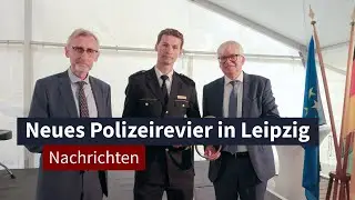 Leipzig hat ein neues Polizeirevier I LZ TV NachrichtenCaption