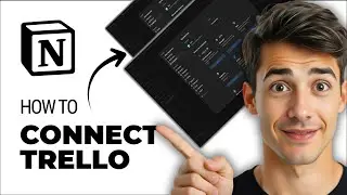 Как подключить Trello к Notion (самый простой способ) (руководство 2026 года)