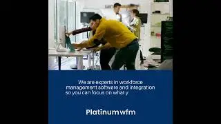 Platinum WFM Experts in Workforce Management Software Integration