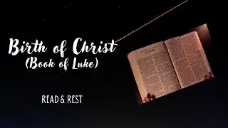 The Birth of Christ - Bible Reading from Luke 1:26-2:40 (KJV)
