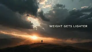 Weight Gets Lighter (Emotional Healing Song) | Music for Mental Health, Hope & Strength
