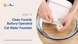 How to Clean | DownyPaws FurSink Battery-Operated Cat Water Fountain DPWFP6SS