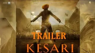 Kesari Trailer Release Date Confirm | Akshay Kumar | Parineeti Chopra | Kesari Movie