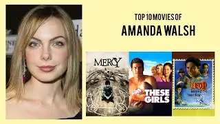 Amanda Walsh Top 10 Movies of Amanda Walsh| Best 10 Movies of Amanda Walsh