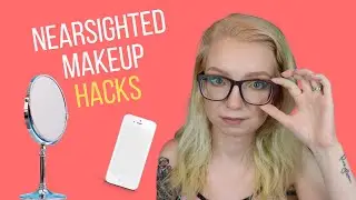 Nearsighted Makeup Hacks 😎 Doing Makeup with Glasses!