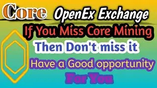 Satoshi core OpenEx airdrop. If You miss core mining Take OEX.