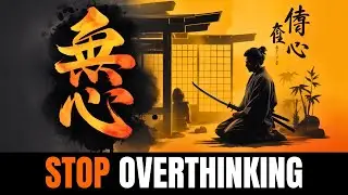 The Forbidden Japanese Technique That Kills Overthinking &mdash; Mushin Explained