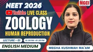 NEET-2026 ZOOLOGY LIVE CLASS | HUMAN REPRODUCTION L-1 | BEST NEET COACHING IN INDORE #mgci #zoology