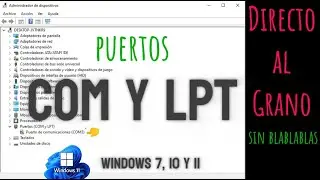 C&oacute;mo 𝗮𝗰𝘁𝗶𝘃𝗮𝗿 los puertos 𝗖𝗢𝗠 𝘆 𝗟𝗣𝗧 𝗲𝗻 𝗪𝗶𝗻𝗱𝗼𝘄𝘀 11, 10 y 7 #com #lpt #usb #drivers