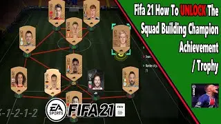 Fifa 21 - Squad Building Champion - Achievement/Trophy Guide