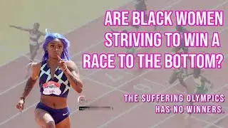 The Oppression Olympics & The Black Women's Race To The Bottom