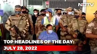 Top Headlines Of The Day: July 28, 2022