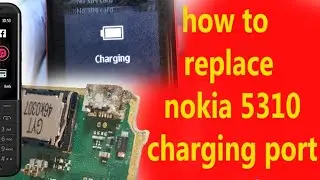 how to replace nokia 5310 charging port | micro usb port replacement