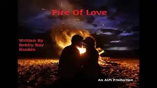 Fire of Love  (Please Subscribe)