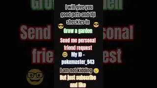i will give everyone 1QI and red panda ,kitsune i grow a garden if you will subscribe me. not a lie
