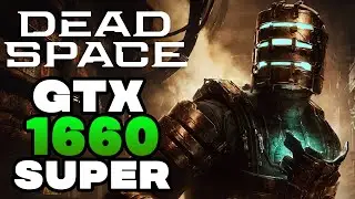 Dead Space Remake | GTX 1660 Super | 1080p