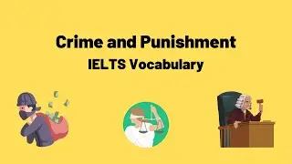 Словарь по теме «Преступление и наказание» для студентов IELTS
