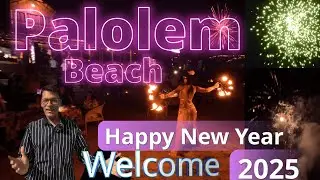 GOA | Palolem Beach | 31st December 2024 | Night | Welcome New Year 2025 | Dance | Music | Party |