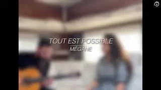 cantique tout devient possible