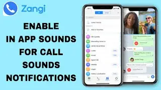 How To Enable In App Sounds For Call Sounds Notifications On Zangi App