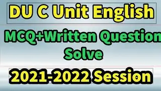 Dhaka University C Unit Admission Test -2021-22 Session English MCQ +Written Solve