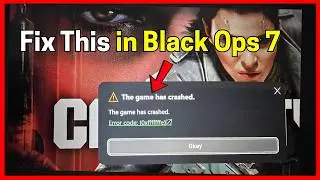 Fix Call of Duty: Black Ops 7 - The game has crashed. Error code: (0xfffffffe)