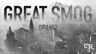 Acidic Fog Killed 12,000 People in London in 1952