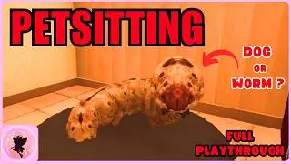 PETSITTING - Indie Horror Game | Full Playthrough (No Commentary)