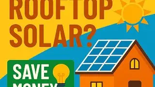 Thinking About Rooftop Solar? Save Money & Power Your Home Smartly