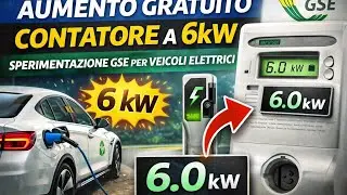 Aumento GRATUITO contatore a 6kW | Sperimentazione GSE per veicoli elettrici