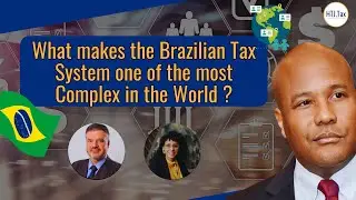 [ Offshore Tax ] What Makes the Brazilian Tax System One of the Most Complex in the World?