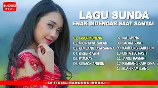 Lagu Sunda Enak didengar Untuk Menemani Waktu Santai [Official Audio]