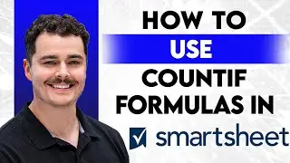 Как использовать формулы COUNTIF в Smartsheet [Руководство 2026 года]