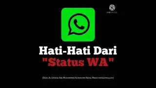 Hati-hati dengan status WhatsApp_Al ustadz abu muhammad Adnan bin Abdul majid hafidzhahullah