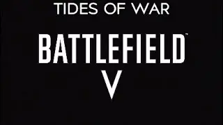 Battlefield 5 - Tides of War