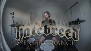 Hatebreed - Perseverance - drum cover