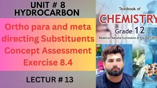 Chemistry Class 12 | Concept Assessment Exercise 8.4 | Ortho para and meta directing Substituents |