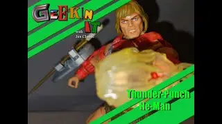 Geekin It Ep152 MOTU Masterverse Thunder Punch He Man