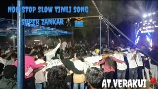 NON STOP SLOW TIMLI SONG🕺🥁AT.VERAKUI