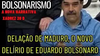 DELA&Ccedil;&Atilde;O DE MADURO, O NOVO DEL&Iacute;RIO DE EDUARDO BOLSONARO