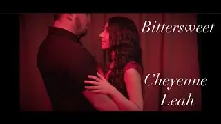 Cheyenne Leah- Bittersweet (Official Video)