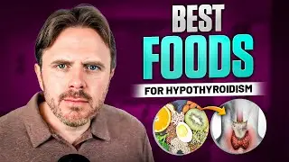 Heal Your Thyroid Naturally: Top Foods for Hypothyroidism by Dr. Justin Marchegiani