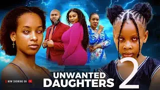 UNWANTED DAUGHTERS 2 Princess Izuchukwu, Saintino Iyke, Ijeoma Nnanna, New 2026 Hit Movie MFA