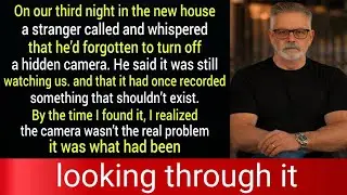 After We Settled Into Our New Home, the Last Owner Admitted He&rsquo;d Left a Camera Running