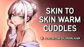 Cuddling Your Girlfriend for Warmth | Kissing | Skin Tracing | Hairplay | ASMR GF Cuddles Sleep Aid