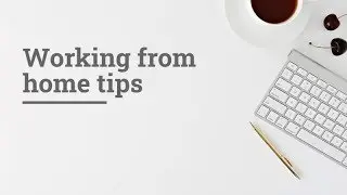 Working From Home Tips Video Template (Editable)